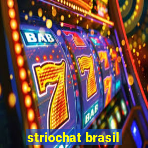 striochat brasil